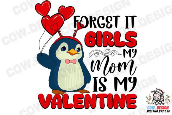 Forget It Girls My Mom is My Valentine Review